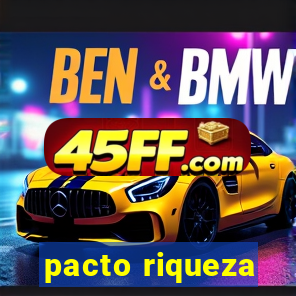 pacto riqueza